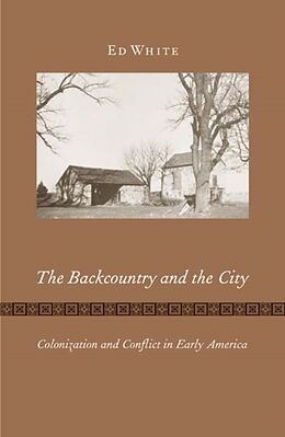 Kartonierter Einband The Backcountry and the City von Ed White