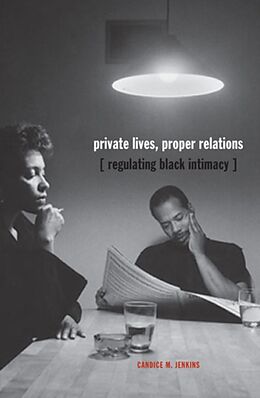 Fester Einband Private Lives, Proper Relations von Candice M. Jenkins