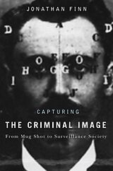 Couverture cartonnée Capturing the Criminal Image de Jonathan Finn