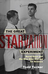 Couverture cartonnée The Great Starvation Experiment de Todd Tucker