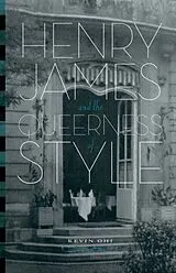 Kartonierter Einband Henry James and the Queerness of Style von Kevin Ohi