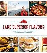 Kartonierter Einband Lake Superior Flavors von James Norton