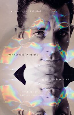 Kartonierter Einband At the End of the Road: Jack Kerouac in Mexico von Jorge García-Robles