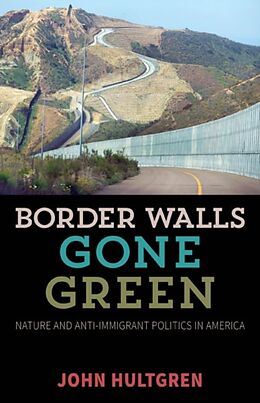 Fester Einband Border Walls Gone Green von John Hultgren