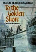 Kartonierter Einband To the Golden Shore von Courtney Anderson