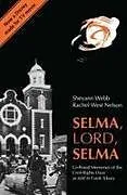 Kartonierter Einband Selma, Lord, Selma von Sheyann Webb, Rachel West Nelson