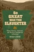 Livre Relié So Great Was the Slaughter de Buckley T Foster