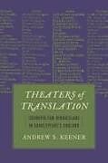 Livre Relié Theaters of Translation de Andrew S Keener