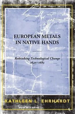 E-Book (epub) European Metals in Native Hands von Kathleen L. Ehrhardt