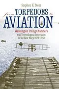 E-Book (pdf) From Torpedoes to Aviation von Stephen K. Stein