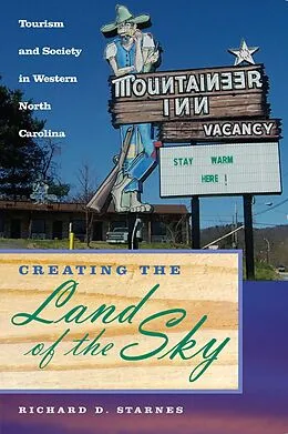 E-Book (epub) Creating the Land of the Sky von Starnes Richard D. Starnes