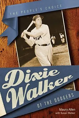 E-Book (epub) Dixie Walker of the Dodgers von Allen Maury Allen, Walker Susan Walker