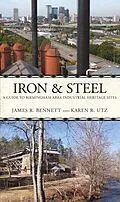 E-Book (epub) Iron and Steel von Bennett James R. Bennett, Utz Karen R. Utz