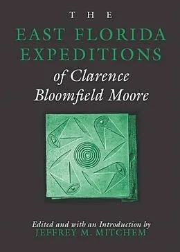 E-Book (pdf) East Florida Expeditions of Clarence Bloomfield Moore von Clarence Bloomfield Moore