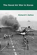 E-Book (epub) Naval Air War in Korea von Richard P. Hallion