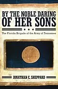 E-Book (epub) By the Noble Daring of Her Sons von Jonathan C. Sheppard