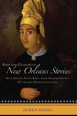 E-Book (epub) Race and Culture in New Orleans Stories von James Nagel