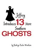E-Book (epub) Jeffrey Introduces Thirteen More Southern Ghosts von Windham Kathryn Tucker Windham