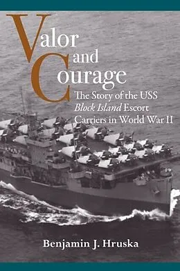 E-Book (epub) Valor and Courage von Benjamin J. Hruska