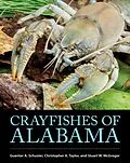 E-Book (pdf) Crayfishes of Alabama von Guenter A. Schuster, Christoper A. Taylor, Stuart W. McGregor