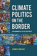 E-Book (epub) Climate Politics on the Border von Kenneth Walker