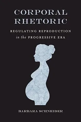 E-Book (epub) Corporal Rhetoric von Barbara Schneider
