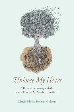 E-Book (epub) Unloose My Heart von Herman-Giddens Marcia Edwina Herman-Giddens