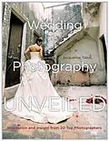 E-Book (epub) Wedding Photography Unveiled von Jacqueline Tobin