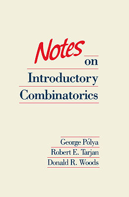 Couverture cartonnée Notes on Introductory Combinatorics de George Polya, Donald R. Woods, Robert E. Tarjan