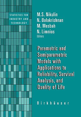 Livre Relié Parametric and Semiparametric Models with Applications to Reliability, Survival Analysis, and Quality of Life de 