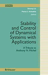 Fester Einband Stability and Control of Dynamical Systems with Applications von Liu, Panos J. Antsaklis, Derong Liu