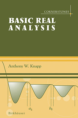 Fester Einband Basic Real Analysis von Anthony W. Knapp