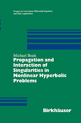 Couverture cartonnée Propagation and Interaction of Singularities in Nonlinear Hyperbolic Problems de Michael Beals