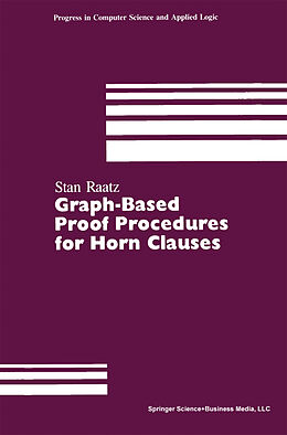 Couverture cartonnée Graph-Based Proof Procedures for Horn Clauses de Raatz