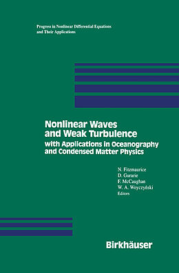 Fester Einband Nonlinear Waves and Weak Turbulance with Applications in Oceanography and Condensed Matter Physics von FITZMAURICE, GURARIE, MCCAUGHAN