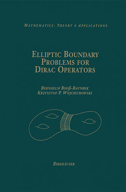 Fester Einband Elliptic Boundary Problems for Dirac Operators von Krzysztof P. Wojciechhowski, Bernhelm Booß-Bavnbek