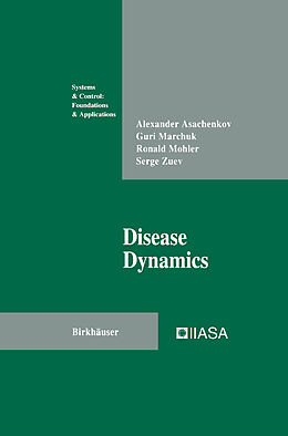 Livre Relié Disease Dynamics de Alexander Asachenkov, Serge Zuev, Ronald Mohler