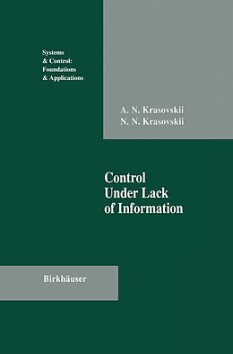 Livre Relié Control Under Lack of Information de Andrew N. Krasovskii, Nikolai N. Krasovskii