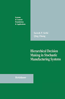 Livre Relié Hierarchical Decision Making in Stochastic Manufacturing Systems de Qing Zhang, Suresh P. Sethi
