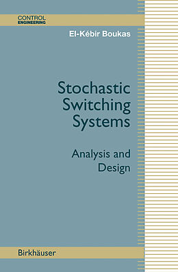 Livre Relié Stochastic Switching Systems de El-Kébir Boukas