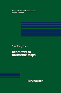Fester Einband Geometry of Harmonic Maps von Yuanlong Xin