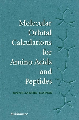 Livre Relié Molecular Orbital Calculations for Amino Acids and Peptides de Anne-Marie Sapse