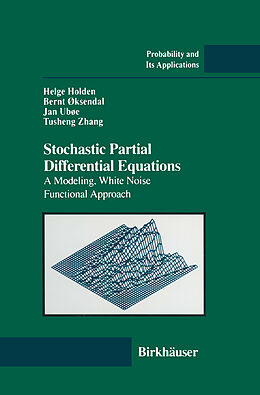 Livre Relié Stochastic Partial Differential Equations de Helge Holden, Tusheng Zhang, Jan Uboe