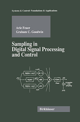 Livre Relié Sampling in Digital Signal Processing and Control de Arie Feuer, Graham Goodwin