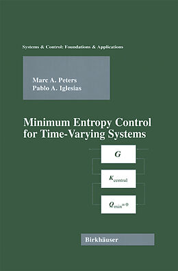Livre Relié Minimum Entropy Control for Time-Varying Systems de Marc A. Peters, Pablo Iglesias
