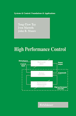Livre Relié High Performance Control de Teng-Tiow Tay, John B. Moore, Iven Mareels