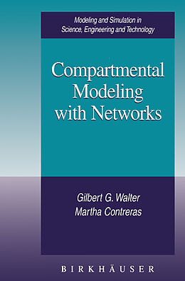 Livre Relié Compartmental Modeling with Networks de Martha Contreras, Gilbert G Walter