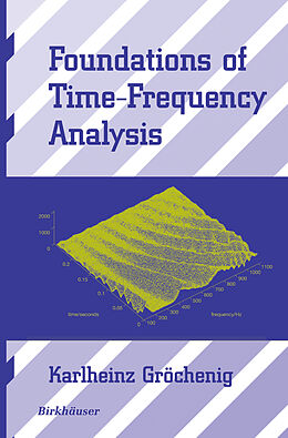 Livre Relié Foundations of Time-Frequency Analysis de Karlheinz Gröchenig