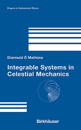 Livre Relié Integrable Systems in Celestial Mechanics de Diarmuid Ó'Mathúna