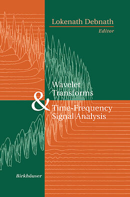 Livre Relié Wavelet Transforms and Time-Frequency Signal Analysis de Lokenath Debnath